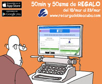 Nueva promoción de RECARGA a Cuba: 50minutos+50SMS de regalo del 18 al 23 de marzo de 2019. Saldo Adicional Cubacel