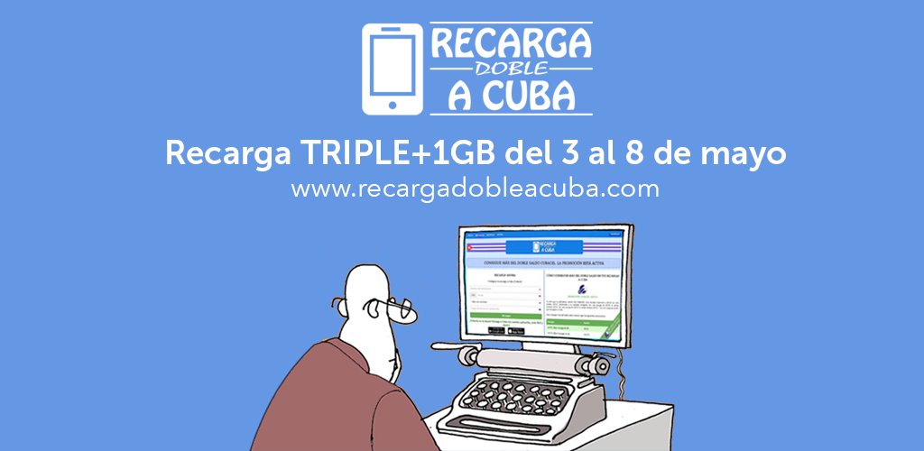 Recarga TRIPLE + 1GB de datos. Del 3 al 8 de mayo 1000 CUP de bono.