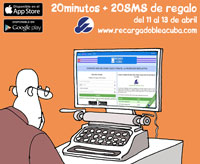 Nueva promoción de RECARGA a Cuba: 20minutos y 20SMS de regalo del 11 al 13 de abril de 2017. Saldo Adicional Cubacel